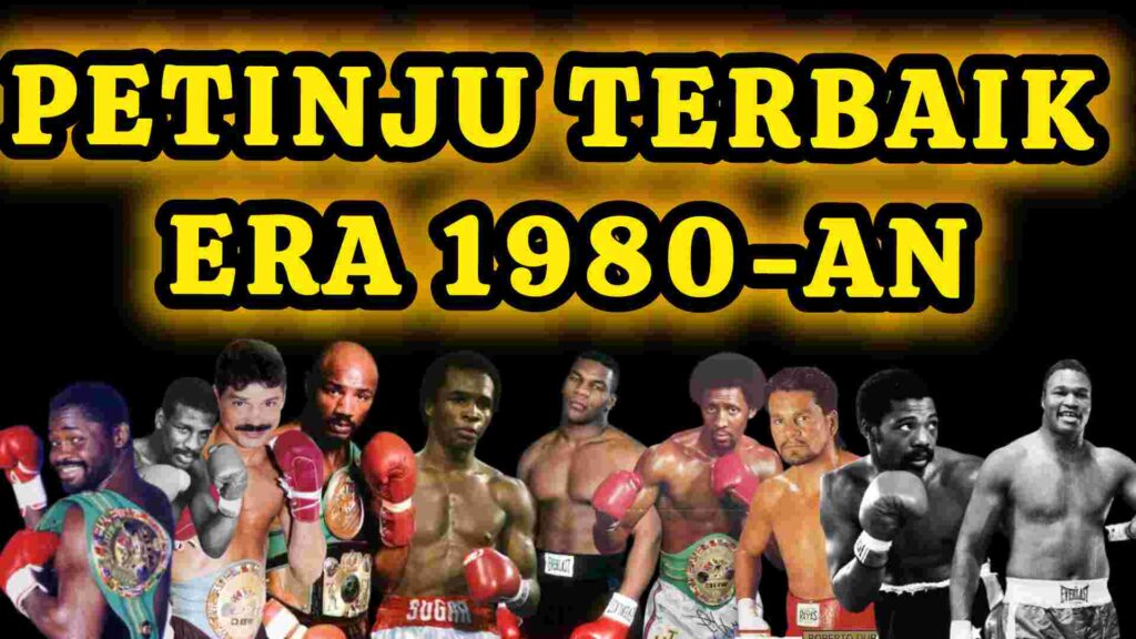 petinju terbaik era 1980an