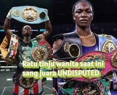 Ratu tinju wanita saat ini sang juara undisputed