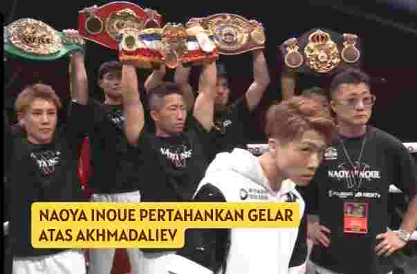 Naoya Inoue Pertahankan Gelar,Kalahkan Akhmadaliev 2025