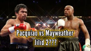 Manny pacquiao vs floyd mayweather jilid 2??